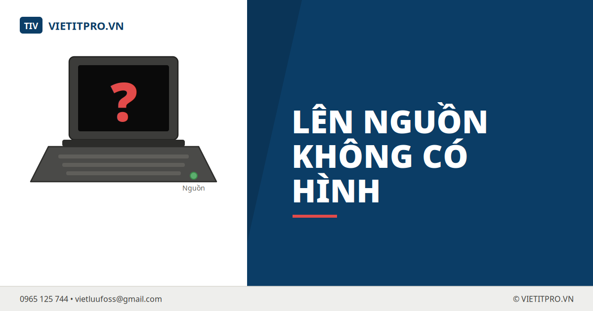 Laptop lên nguồn nhưng không có hình — Nguyên nhân và cách sửa