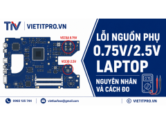 Lỗi nguồn phụ 0.75V/2.5V laptop — nguyên nhân và cách đo chi tiết