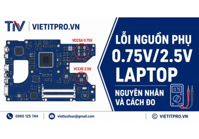 Lỗi nguồn phụ 0.75V/2.5V laptop — nguyên nhân và cách đo chi tiết