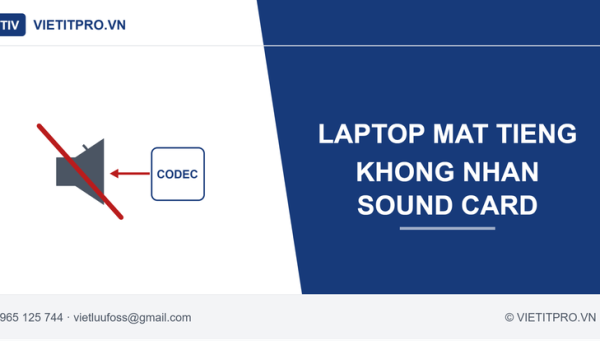 Tin tức: Laptop mất tiếng, không nhận sound card: Nguyên nhân và cách sửa